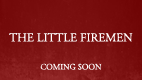 The Little Firemen
